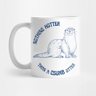 Nothing Hotter Than a CSUMB Otter Mug